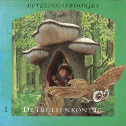 De Eftelingsprookjes deel 1: De Trollenkoning